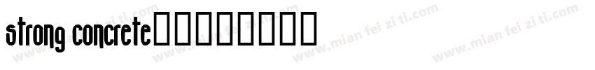 strong concrete字体字体转换